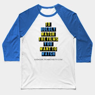 To Boldly Watch Films Baseball T-Shirt